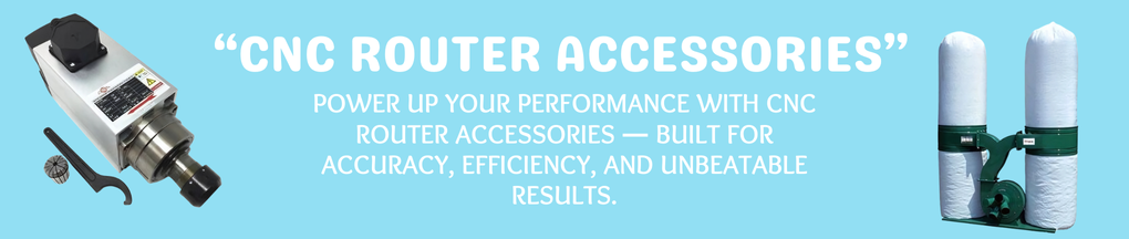 CNC ROUTER ACCESSORIES BANNER